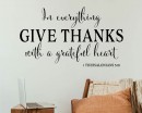 In Everything Give Thanks - 1 Thessalonians 5:18 - Thanksgiving Decor Wall Quote